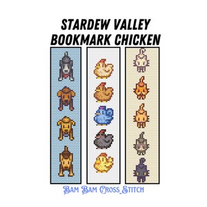 May include: A set of three cross stitch bookmark patterns featuring a dog, a chicken, and a cat. The patterns are in a pixelated style and are labeled "Stardew Valley Bookmark Chicken" and "Bam Bam Cross Stitch".