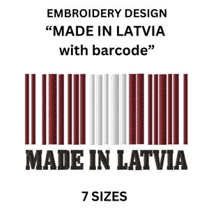 May include: Embroidery design of a barcode with the text "MADE IN LATVIA" in black letters below. The barcode is red and white. The text "7 SIZES" is below the barcode.
