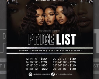 May include: A black and white price list flyer for raw virgin hair extensions. The flyer features three women with long, black hair. The price list includes prices for different lengths of hair extensions, including straight, body wave, deep curly, and kinky straight. The flyer also includes social media handles and a website address.