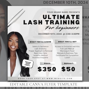 May include: A black and white flyer advertising a lash training course for beginners. The flyer features a woman with a warm smile, a pair of tweezers, and the text "ULTIMATE LASH TRAINING for beginners". The flyer also includes the date and time of the training, a list of what you'll learn, a list of what you'll get, and the price and deposit for the course.