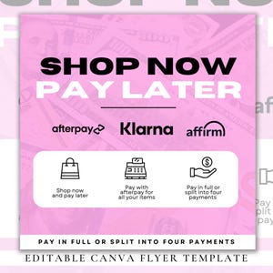 以下が含まれることがあります： ピンク色のチラシで、白と黒で「SHOP NOW PAY LATER」と書かれています。Afterpay、Klarna、Affirmのロゴが含まれています。ショッピング、支払い、支払いオプションのアイコンがあります。下部のテキストは「PAY IN FULL OR SPLIT INTO FOUR PAYMENTS」と書かれています。