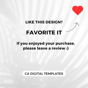 K&ouml;nnte beinhalten: Wei&szlig;er Hintergrund mit einem roten Herzsymbol und einem nach oben zeigenden Pfeil. Der Text "LIKE THIS DESIGN? FAVORITE IT" ist in Schwarz dargestellt. Unter dem Text befindet sich die Nachricht "If you enjoyed your purchase, please leave a review :)" in Schwarz. Der Text "CA DIGITAL TEMPLATES" ist in Schwarz am unteren Rand des Bildes dargestellt.