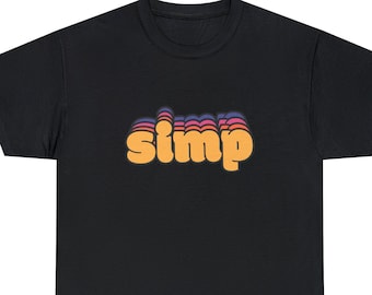 Simp T-shirt, Retro Font Design, Sarcastic Tee