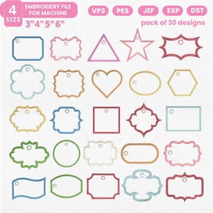 May include: A collection of 30 embroidery designs in various shapes, including tags, stars, and hearts. The designs are outlined in different colors, such as blue, pink, and gold. The image includes text indicating the file is for machine embroidery and sizes ranging from 3 to 6 inches.