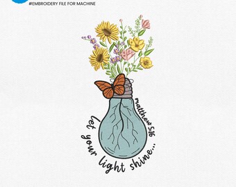 Christian Floral Embroidery Design, Bible Verse Embroidery File, Let Your Light Shine Embroidery File, Boho Christian Lightbulb Pes File
