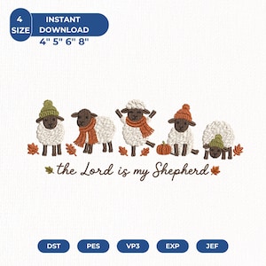 May include: An embroidery design featuring five sheep wearing colorful knit hats and scarves, surrounded by autumn leaves and a pumpkin. The text reads, "the Lord is my Shepherd." The design is available in 4, 5, 6, and 8 inch sizes for download.
