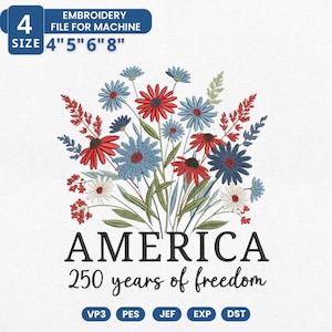 Puede incluir: Un dise&ntilde;o de bordado con un ramo floral en rojo, blanco y azul, con la palabra "AMERICA" y el texto "250 years of freedom" debajo. El dise&ntilde;o est&aacute; disponible en tama&ntilde;os de 10.16cm, 12.7cm, 15.24cm y 20.32cm.