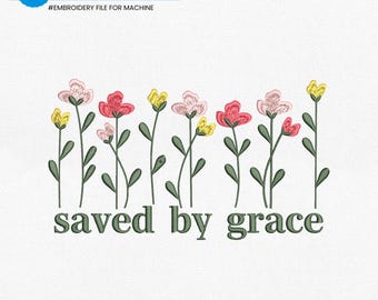 Saved by Grace Embroidery Design, Preppy Christian Floral Stitch File, Bible Verse Machine Embroidery, God's Grace Faith Digital File