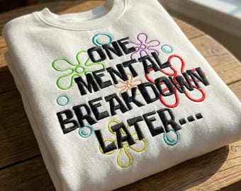 One Mental Break Down Laterne Stickdatei, Lustige Zitate Stickmuster, Lustiges Mental Gesundheit Stickmuster, sarkastisches Geschenk, dst vp3