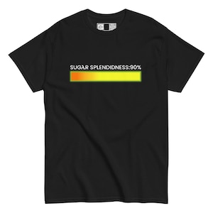 May include: Black t-shirt with the text "SUGAR SPLENDIDNESS:90%" above a horizontal bar that gradients from orange to yellow. The shirt has a crew neck and short sleeves. The shirt is made of a soft material.