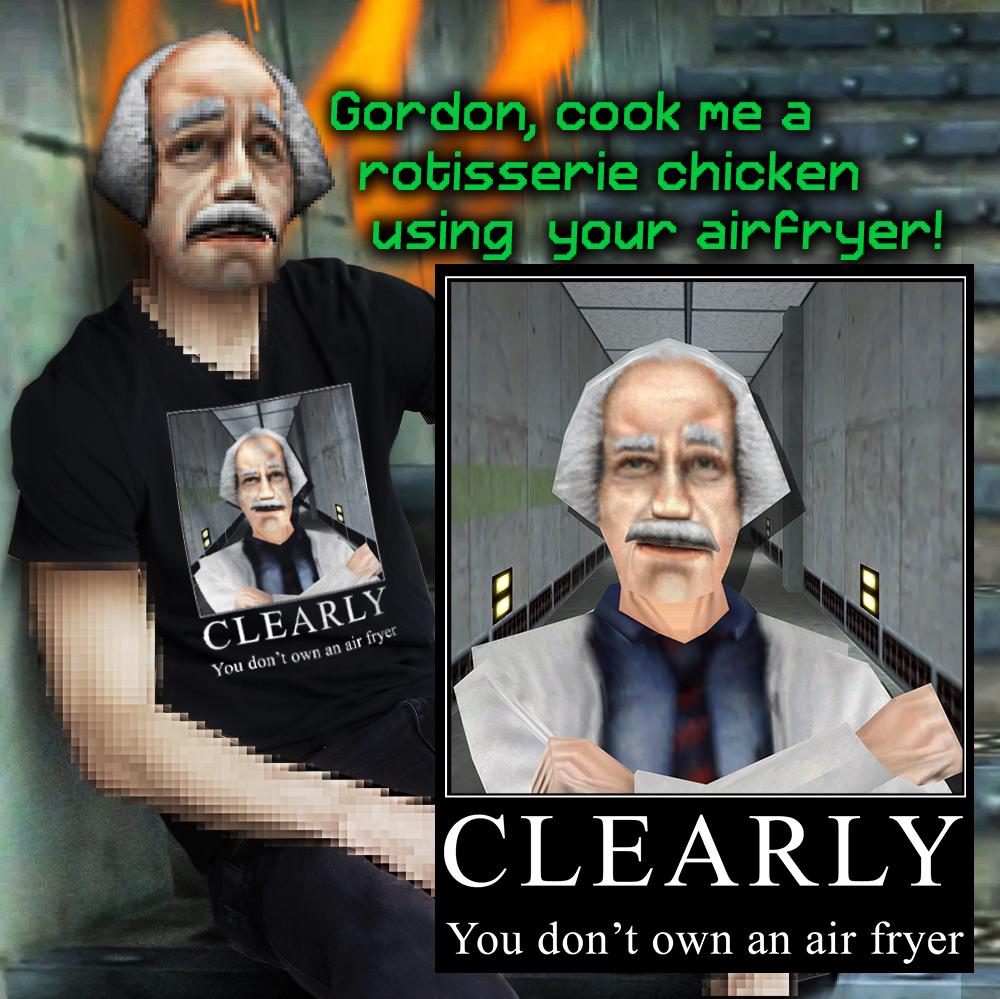 HLVRAI "Clearly You Don't Own an Air Fryer" Dr. Coomer T-Shirt