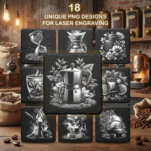 May include: A collection of 9 black square coasters with white engraved coffee-themed designs. Designs include an hourglass, pour-over coffee maker, a jar of flowers, a glass of coffee, a stovetop espresso maker, a tea bag with lemon, a Turkish coffee pot, an espresso machine, and a teapot. Text reads: 18 UNIQUE PNG DESIGNS FOR LASER ENGRAVING.