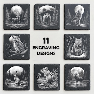 May include: A collection of eleven square slate coasters with engraved wildlife designs. Each coaster features a different animal, including a deer, bear, wolf, owl, and bobcat, set against a forest backdrop with a full moon. The text "11 ENGRAVING DESIGNS" is in the center.