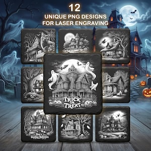 May include: A set of 12 unique PNG designs for laser engraving, showcasing spooky Halloween imagery. The designs include haunted houses, ghosts, cats, and the text "Trick or Treat" and "Have a haunting Halloween".