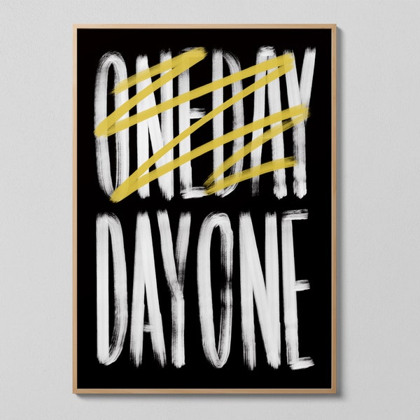 One Day, Day One Print | Hand-drawn Typography | Digital Download | Printable Art | Cool Wall Art