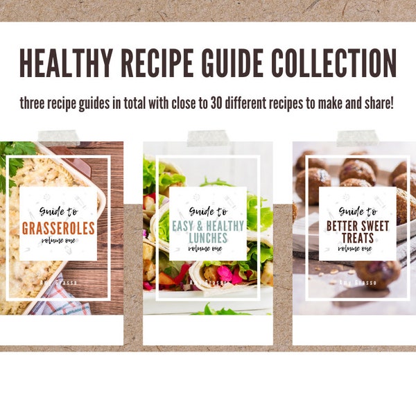 3 Pack Healthy Recipe Guide Bundle : Casseroles, Lunches, Sweet Treats