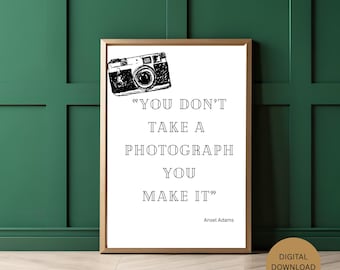Ansel Adams citattryck: Du tar inte ett fotografi, du skapar det. Fotokonst (digital nedladdning)