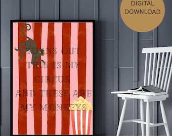 Det visar sig att det här är min cirkus och det här är mina apor. Tryck: Trendig retro heminredning (digital nedladdning) Utskrivbar väggkonst för hem och arbete.