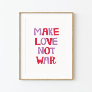 Liebe machen, nicht Krieg | Fröhliche und bunte typografische Wandkunst | Fröhlich und niedlich Valentinstag Karte | Illustrierter Druck | Sofort Download