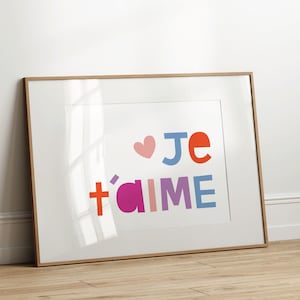 Je T'aime – Fröhliche, Bunte typografische Wandkunst, Digital Download Poster, Hand illustrierte Grußkarte, Französisch, Feiern, Valentinstag