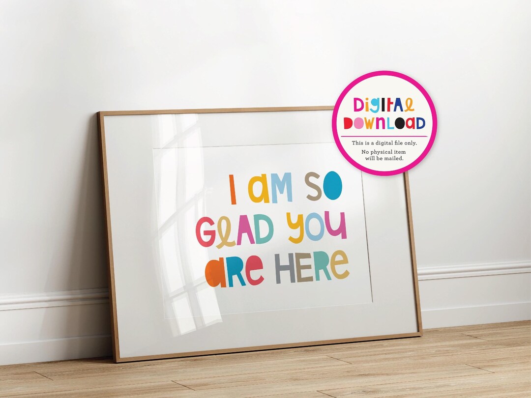 So Glad You're Here Print - Colorful Welcome Quote Wall Art | Digital ...