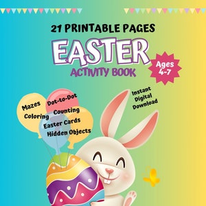 May include: An Easter activity book with 21 printable pages featuring a cute bunny holding a colourful Easter egg. The book includes mazes, dot-to-dot, colouring, counting, Easter cards, and hidden objects. It is suitable for ages 4-7 and includes an instant digital download.