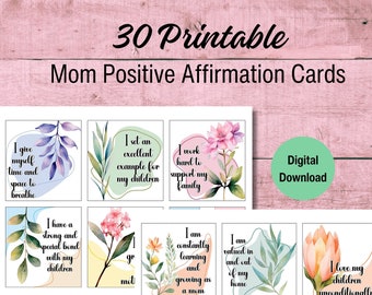 30 Mom Positive Affirmation Cards Instant Printable Digital Download Beautiful Mom Affirmations Self Care Mother's Day and Birthday Gift
