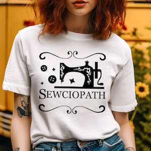 Sewing Shirt, Women Shirt, Funny Sew TShirt, Sewciopath Tee, Shirts for Women, Sewing Lover Shirt, Quilter Gift