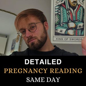 Lectura sobre el embarazo, ¿Cuándo quedaré concebido?, ¿Qué sexo será? Lectura psíquica, lectura el mismo día, lectura personalizada