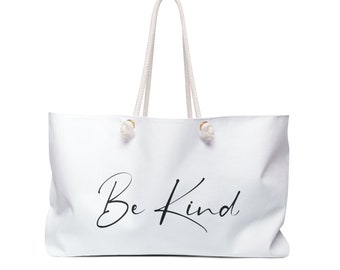 Be Kind Weekender Bag  |  Large Tote Bag