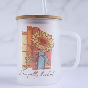 I am Fully Booked Sunflower 17 oz Frosted Glass Coffee Mug, Lid and Straw Included, Gift for Book Lovers, Bookish Gift, Fall Reading Mug