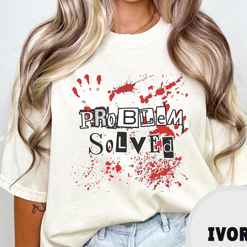 Bloody Problem Solved Shirt Etsy