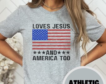 Loves Jesus & America Too T Shirt Spiritual Tee Religions Print Gifts for Religious Friends Love Like Jesus I Love Jesus Unisex Jersey