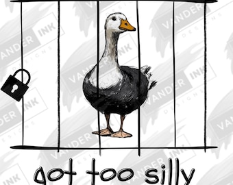 Got Too Silly Goose SVG PNG Funny Goose Meme Digital Download Quirky Farm Animal Clipart for Projects & Apparel Design Cricut DIY