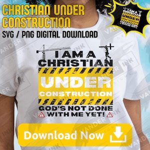 Cristiano en construcción SVG PNG Descarga digital Jesucristo Don espiritual religioso Cristiano Católico Bautista Diseño para Cricut DIY