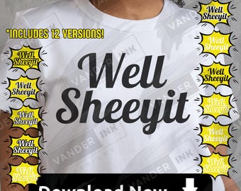 Pacchetto di download digitale Well Sheeyit PNG Divertente slang del sud volgare umorismo country sublimazione retrò effetto invecchiato fai da te