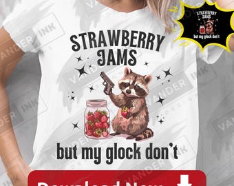 Strawberry Jams But My Glock Don't PNG Digital Download Funny Retro Vintage Racoon Funny Meme Design DIY