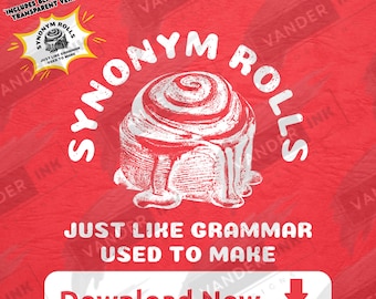 Synonym Rolls Just Like Grammar Used To Make SVG PNG Digital Download Funny Pun Dad English Teacher Joke Cricut DIY Sublimation