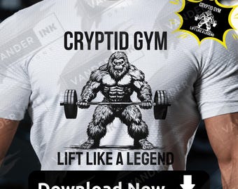 Bigfoot Sasquatch Cryptid Gym Lift Like A Legend SVG PNG Digital Download Weight Lifting Paranormal Fitness Art Gym Design DIY