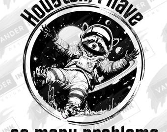 Houston, ho così tanti problemi SVG PNG Divertente procione nello spazio Download digitale Retro Galaxy Astronauta Grafica per Cricut Fai da te