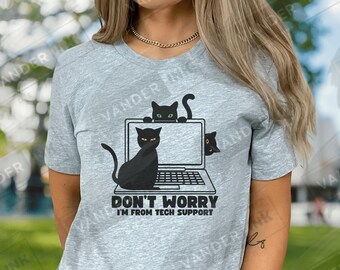 Don’t Worry I’m From Tech Support Shirt Funny Cat Tech Support T-Shirt Geek Humor Tee Bella + Canvas 3001