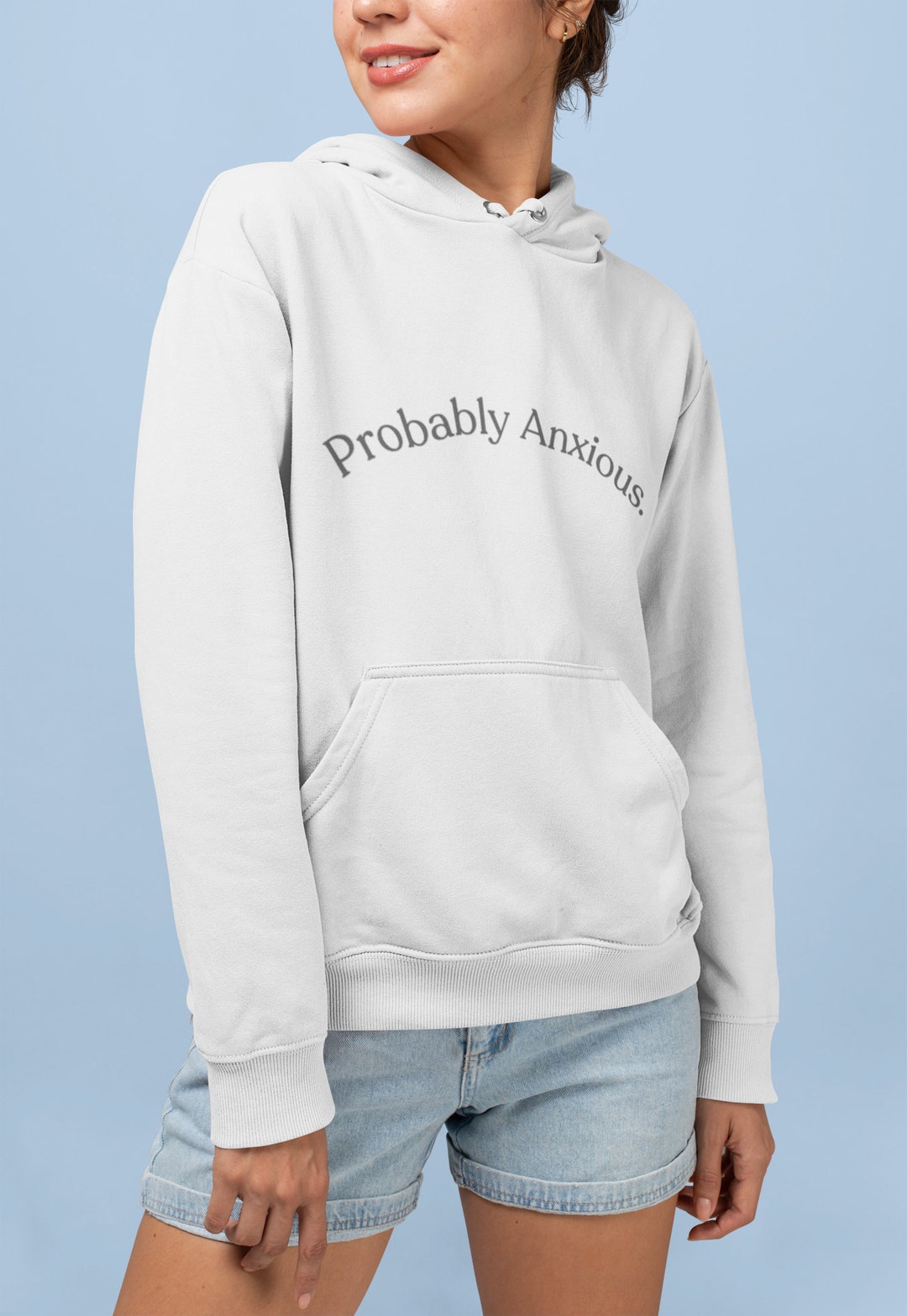 Probably Anxious - Mental Health Hoodie - Anxiety, Awareness, Therapist ...