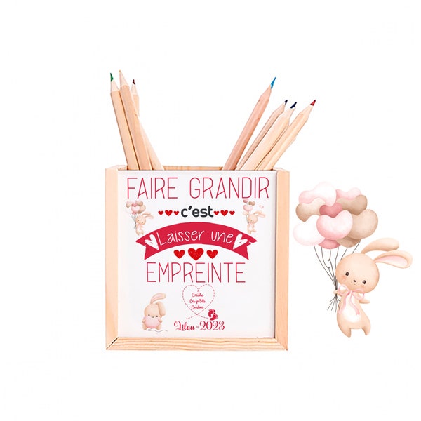 Pot à crayons à personnaliser pour cadeau Crèche, Maîtresse, Atsem , Nounou / "Faire grandir c'est laisser une empreinte"