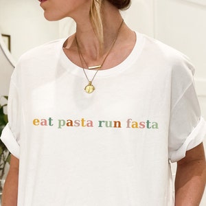 Eat Pasta Run Fasta Shirt, Italian Food Lover Shirt, Spaghetti Shirt, Funny Running Shirt, Pasta Lover Gift Tee, Gym Humor Runner Gift Shirt