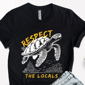 Respect the Locals Shirt, Ocean Conservation Tee, Sea Life Graphic T-Shirt, Beach Vacation Shirt, Marine Animal Lover Tee, Surf Style Tee