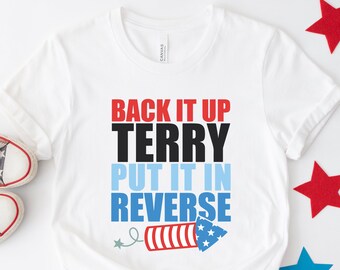 Funny 'Back It Up Terry' 4th of July T-Shirt