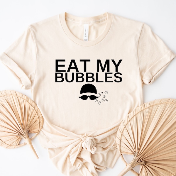 Swimmer T-Shirt, Eat My Bubbles Shirt, Funny Swimming Water Sports Tee for Pool Lover Swimmers, Swim Team Athletes Coach Mom Gift Apparel