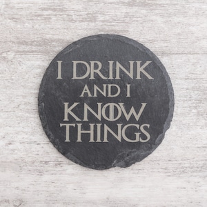 I Drink and I Know Things Set of 4 Engraved Slate Coasters