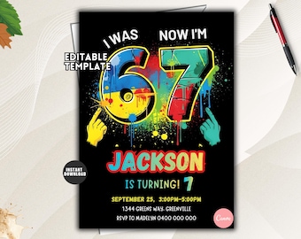 May include: A black birthday invitation template featuring the text I WAS NOW I'M 67, JACKSON IS TURNING 7, and event details. The design includes large colourful numbers with paint splatter effects, two pointing hands, and the text EDITABLE TEMPLATE.