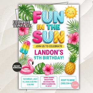 May include: An editable birthday invitation template featuring the text FUN IN THE SUN and LANDON'S 9TH BIRTHDAY. The design includes colorful illustrations of a smiling sun, pink hibiscus flowers, green palm leaves, a popsicle, a pineapple, and a pink flamingo.